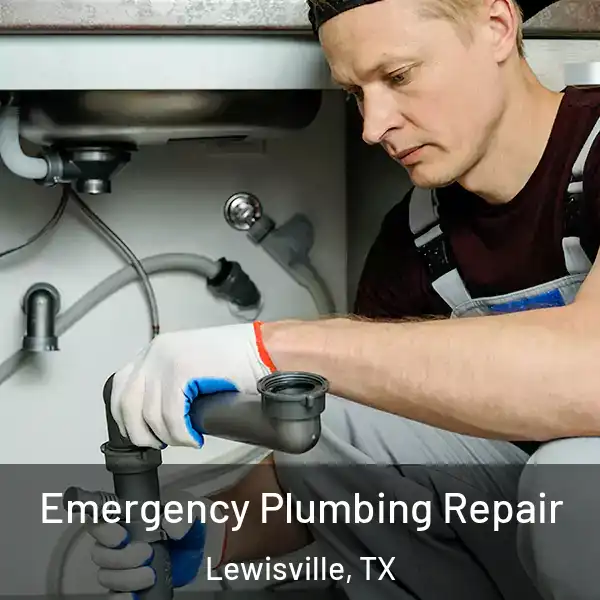  Emergency Plumbing Repair Lewisville, TX