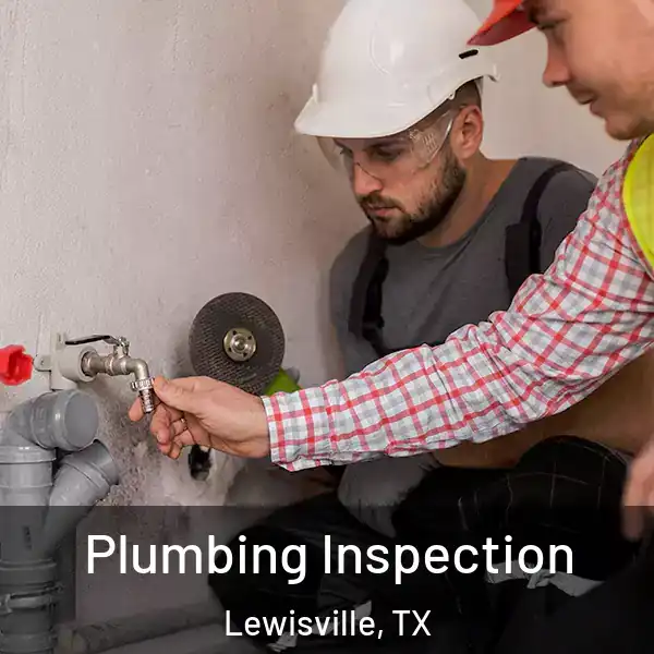  Plumbing Inspection Lewisville, TX