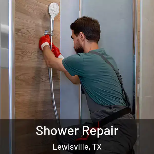  Shower Repair Lewisville, TX